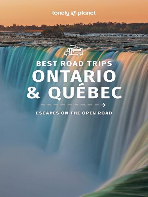 Title details for Lonely Planet Best Road Trips Ontario & Quebec 1 by Lonely Planet - Available